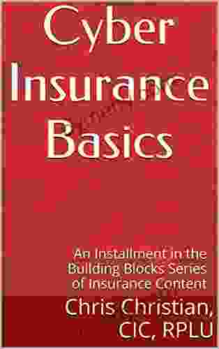 Cyber Insurance Basics: An Installment In The Building Blocks Of Insurance Content