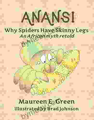 Anansi: Why Spiders Have Skinny Legs