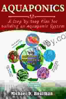 Aquaponics A step by step plan for building a aquaponics system (#1)