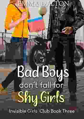 Bad Boys Don t Fall For Shy Girls (Invisible Girls Club 3)