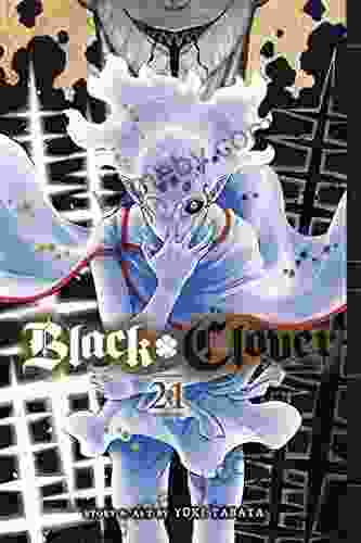 Black Clover Vol 21: The Truth of 500 Years