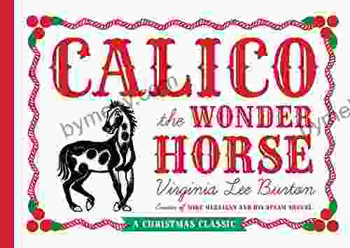 Calico The Wonder Horse: Christmas Gift Edition