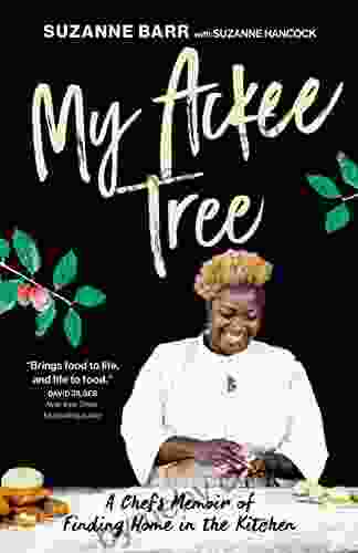 My Ackee Tree: A Chef S Memoir Of Finding Home In The Kitchen