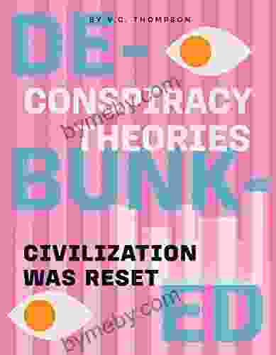 Civilization Was Reset (Conspiracy Theories: DEBUNKED)