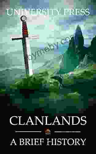 Clanlands: A Brief History of Scotland