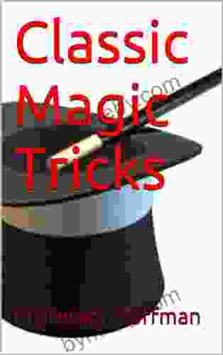 Classic Magic Tricks Tiffany Ann Conroy Moore