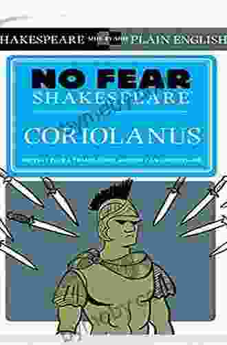 Coriolanus (No Fear Shakespeare) SparkNotes