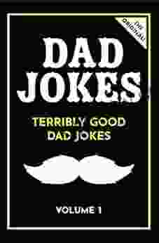 Dad Jokes: Terribly Good Dad Jokes