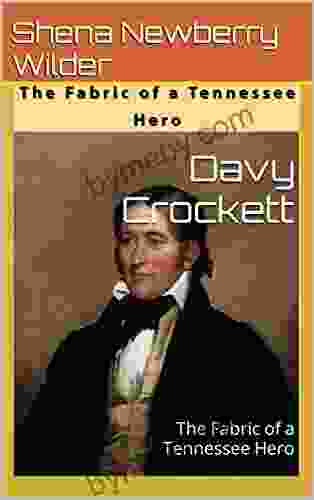 Davy Crockett: The Fabric of a Tennessee Hero