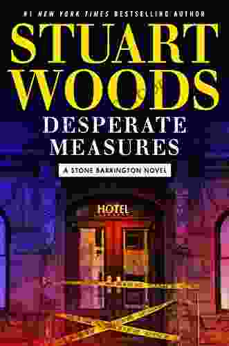 Desperate Measures (A Stone Barrington Novel 47)