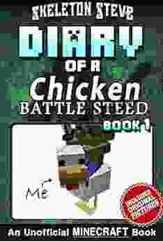 Diary of a Minecraft Chicken Jockey BATTLE STEED 1: Unofficial Minecraft for Kids Teens Nerds Adventure Fan Fiction Diary (Skeleton Chicken Jockey and the Baby Zombie Knight)