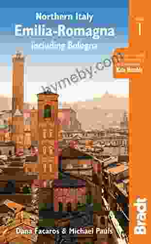 Northern Italy: Emilia Romagna: Including Bologna Ferrara Modena Parma Ravenna And The Republic Of San Marino (Bradt Travel Guides (Regional Guides))