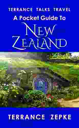 TERRANCE TALKS TRAVEL: A Pocket Guide to New Zealand