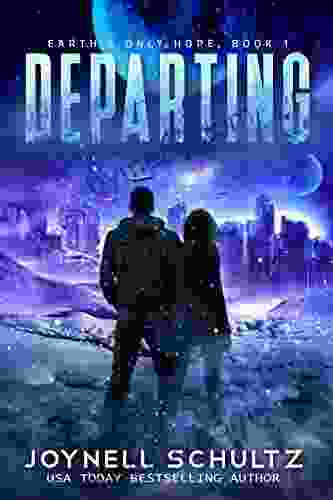 Departing: A Romantic Sci Fi Adventure (Earth s Only Hope 1)