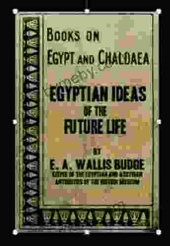 Egyptian Ideas of the Future Life (Illustrated) (Kindle Preferred TOC)