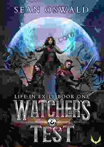 Watcher s Test: A LitRPG Saga (Life in Exile 1)