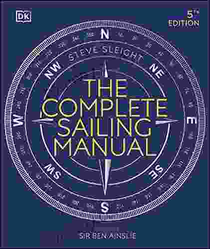 The Complete Sailing Manual Steve Sleight