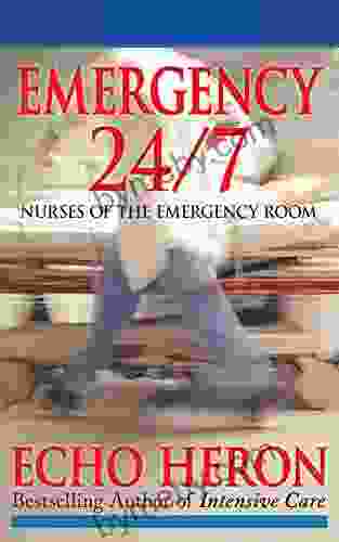 EMERGENCY 24/7: NURSES OF THE EMERGENCY ROOM