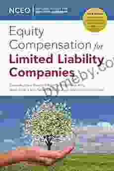 Equity Compensation for Limited Liability Companies (LLCs) 3rd ed