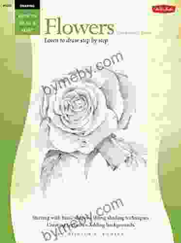 Drawing: Flowers With William F Powell: Learn To Paint Step By Step (How To Draw Paint 255)