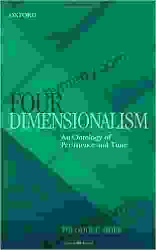 Four Dimensionalism: An Ontology of Persistence and Time