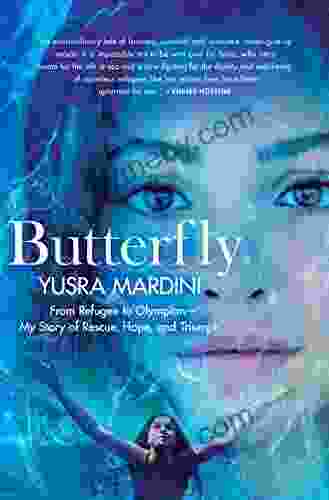 Butterfly: From Refugee To Olympian My Story Of Rescue Hope And Triumph