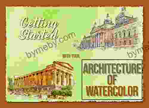 Getting Started With Your Architecture Of Watercolor