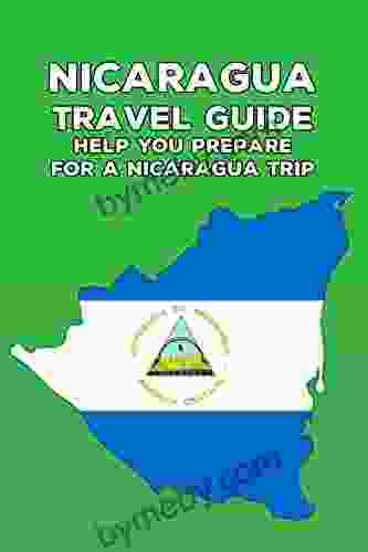 Nicaragua Travel Guide: Help You Prepare For A Nicaragua Trip