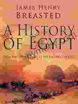 A History Of Egypt From The Earliest Times To The Persian Conquest