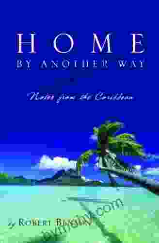 Home By Another Way: Notes From The Caribbean