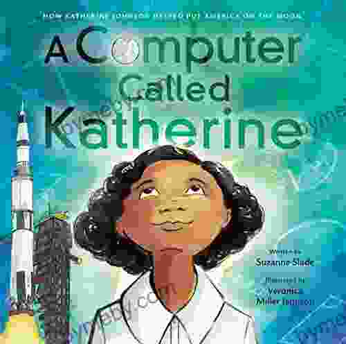 A Computer Called Katherine: How Katherine Johnson Helped Put America On The Moon