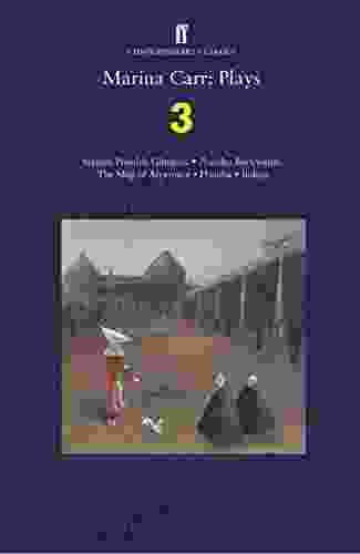 Marina Carr: Plays 3: Sixteen Possible Glimpses Phaedra Backwards The Map of Argentina Hecuba Indigo (Faber Drama)