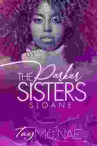 The Parker Sisters: Sloane Tay Mo Nae