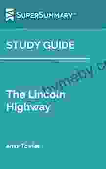 Study Guide: The Lincoln Highway by Amor Towles (SuperSummary)