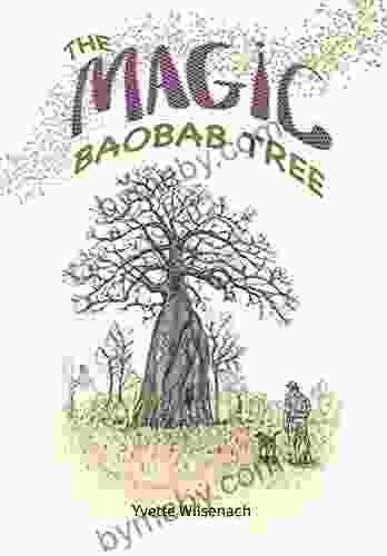 The Magic Baobab Tree Yvette Wilsenach