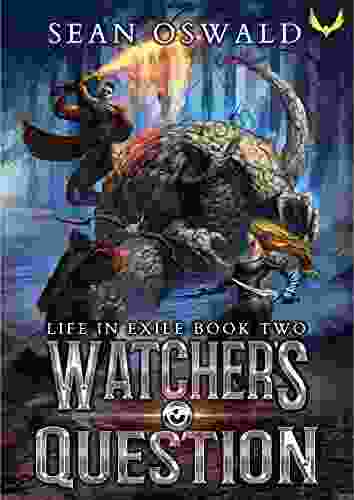 Watcher S Question: A LitRPG Saga (Life In Exile 2)