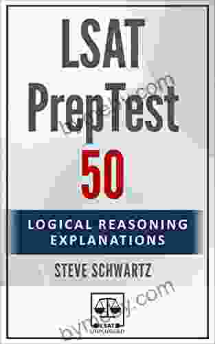 LSAT PrepTest 50: Logical Reasoning Explanations (LSAT PrepTest (Logical Reasoning Explanations))