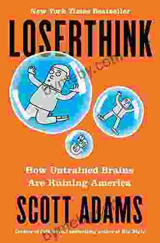 Loserthink: How Untrained Brains Are Ruining America