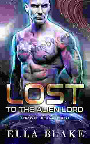 Lost to the Alien Lord: A Sci Fi Alien Romance (Lords of Destra 1)