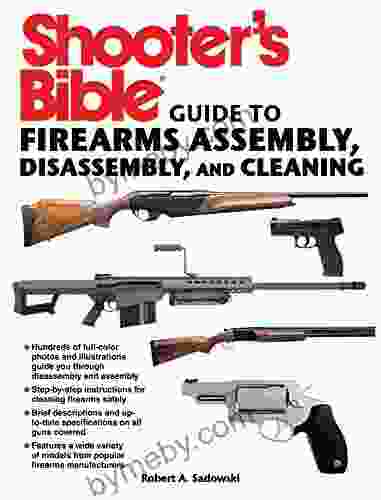 Shooter S Bible Guide To Firearms Assembly Disassembly And Cleaning