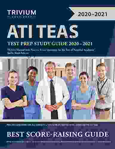 ATI TEAS Test Prep Study Guide 2024: TEAS 6 Manual with Practice Exam Questions for the Test of Essential Academic Skills Sixth Edition