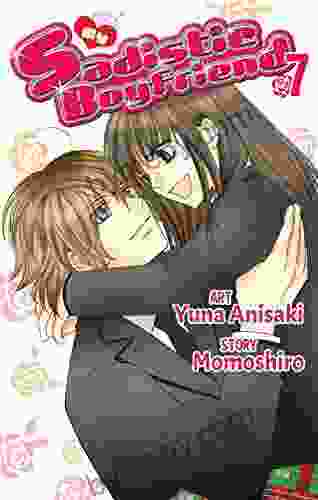 My Sadistic Boyfriend Vol 7 Yuna Anisaki