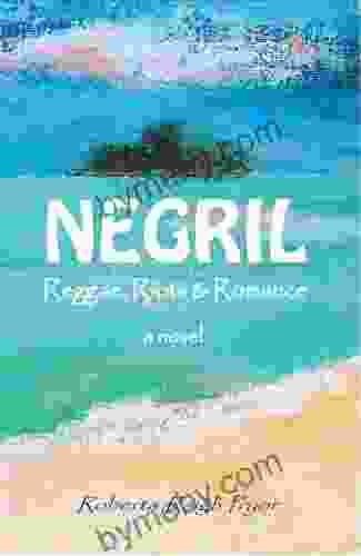 NEGRIL Reggae Riots Romance Roberta Raigh Pryor