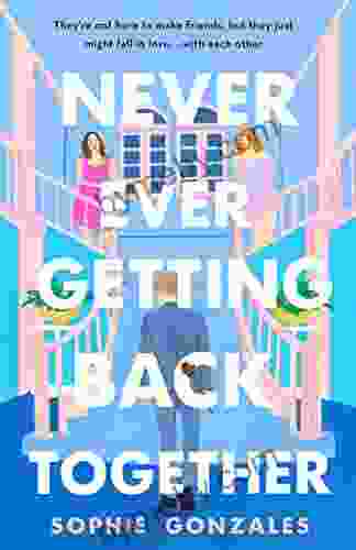 Never Ever Getting Back Together: A Novel