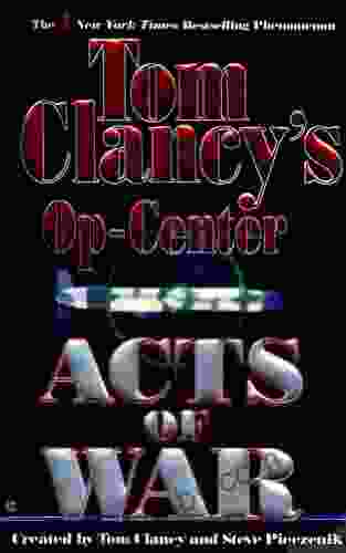 Acts of War: Op Center 04 (Tom Clancy s Op Center 4)