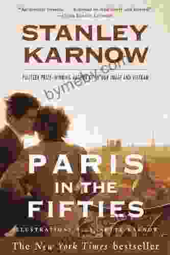 Paris In The Fifties Stanley Karnow