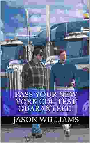 Pass Your New York CDL Test Guaranteed 100 Most Common New York Commercial Driver s License With Real Practice Questions