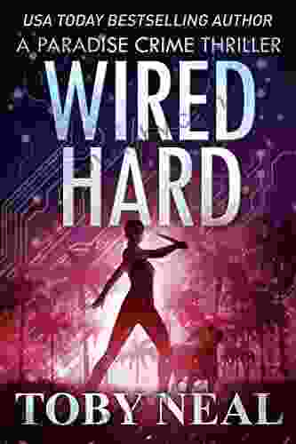 Wired Hard: Vigilante Justice Thriller (Paradise Crime Thrillers 3)