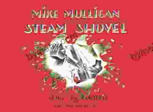 Mike Mulligan And His Steam Shovel