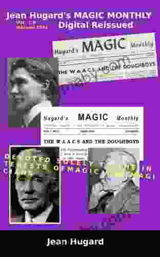 Jean Hugard S MAGIC MONTHLY VOL 1 9 Februari 1944 Digital Reissued: Devoted Solely To The Interests Of Magic And Magicians (Old Magic Magazines HMM 1 9 9)